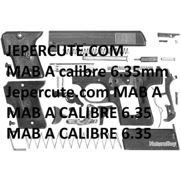 �clat� pistolet MAB A calibre 6.35 (envoi par mail) - VENDU PAR JEPERCUTE (m2753)