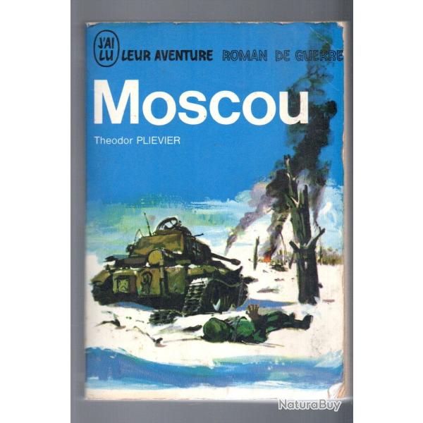 Moscou par Th�odore Plievier.J'ai lu bleu.front de l'est