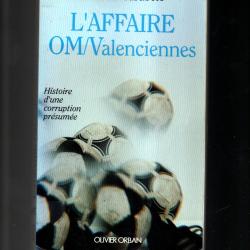 l'affaire OM/Valenciennes histoire d'une corruption pr&eacute;sum&eacute;e antoine casubolo , football
