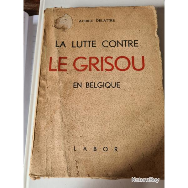 La lutte contre le grisou en Belgique Achille Delattre