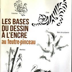 les bases du dessin &agrave; l'encre au feutre-pinceau 29 r&eacute;alisations expliqu&eacute;es en pas &agrave; pas