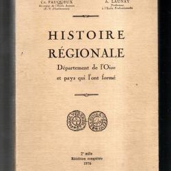 histoire r&eacute;gionale d&eacute;partement de l'oise et pays qui l'ont form&eacute; launay, fauqueux
