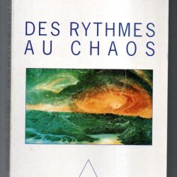 des rythmes au chaos pierre berg&eacute; ,yves pomeau , monique dubois gance
