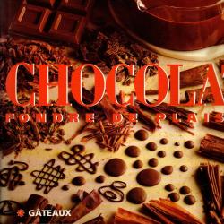 chocolat fondre de plaisir , gateaux, entremets, glaces, biscuits, boissons de camille set n.le foll