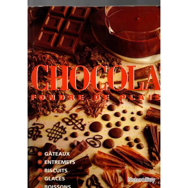 chocolat fondre de plaisir , gateaux, entremets, glaces, biscuits, boissons de camille set n.le foll