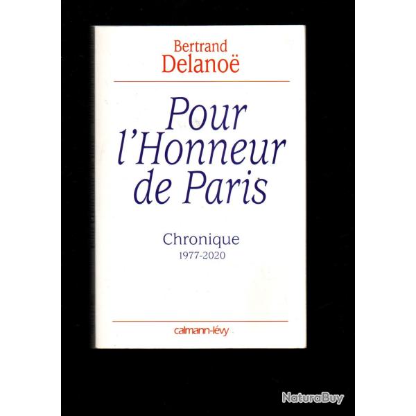 pour l'honneur de paris 1977-2020 de bertrand delano�