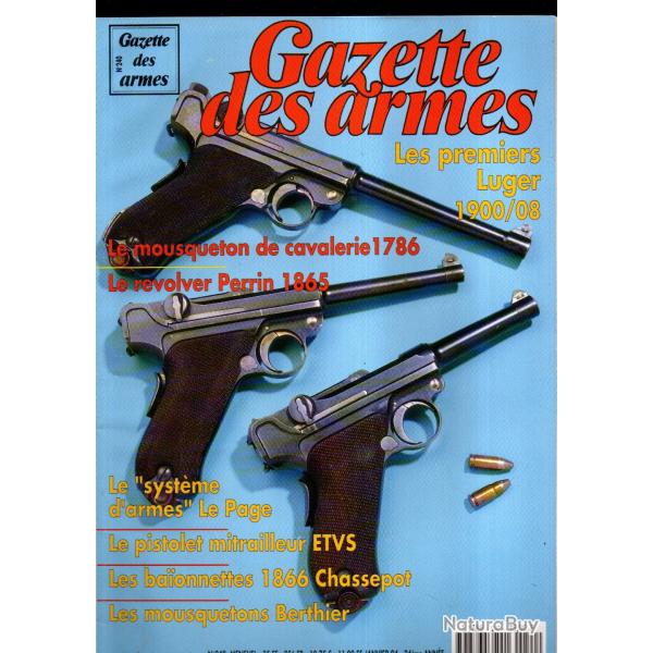 gazette des armes 240 les premiers luger 1900-08 part 1, saga des berthier part 2, r�volver louis p