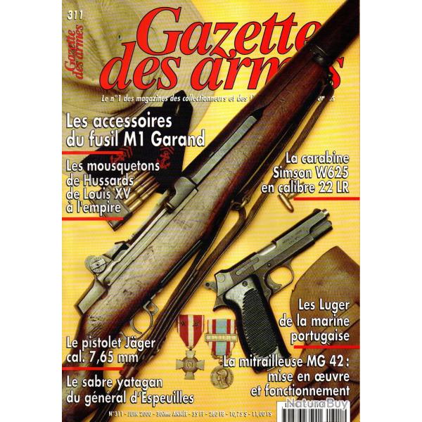 gazette des armes 311, mg 42 , mousquetons de hussards, fusil m1 garand part 4, pistolet jager 7,65,