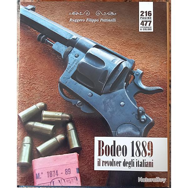 Livre : Bodeo 1889 "Il revolver degli italiani" de Ruggero Filippo Pettinelli