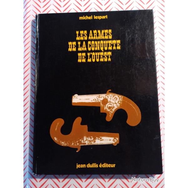 Les armes de la conqu�te de l'ouest Michel Lespart 1975