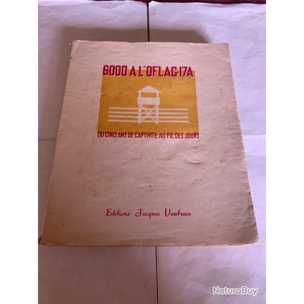 T�moignage �� six mille � l'oflag XVII A ��