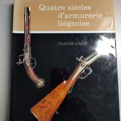 Quatre si&egrave;cles d' armurerie Li&eacute;geoise. Pr&eacute;face d' Helmut Nickel