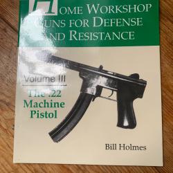 Home workshop guns for defense and resistance - The 22 machine pistol