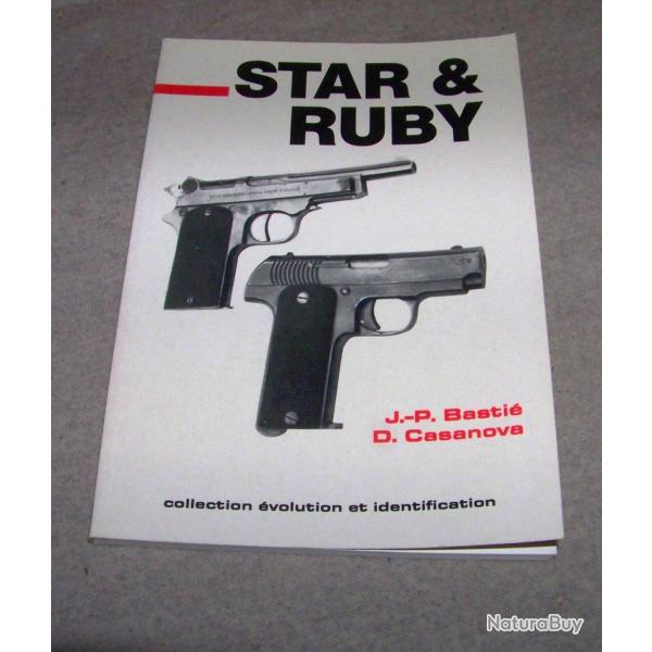 Livre Pistolets Star et Ruby, par J.P. Basti� et D. Casanova, �ditions Cr�pin-Leblond 1989