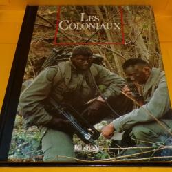 LES SEIGNEURS DE LA GUERRE : LES COLONIAUX  , EDITIONS ATLAS  , 127 PAGES DIMENSIONS 29,5 CM X 22 CM