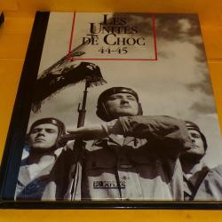 LES SEIGNEURS DE LA GUERRE : LES UNITES DE CHOC 44-45 , EDITIONS ATLAS  , 127 PAGES DIMENSIONS 29,5