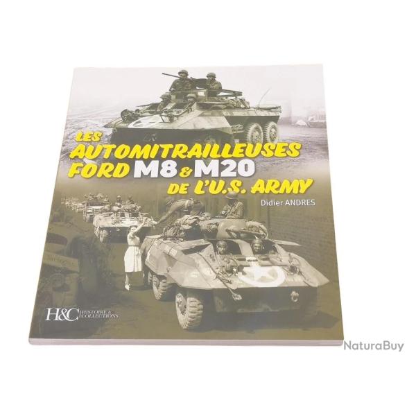 LES AUTOMITRAILLEUSES FORD M8 & M20 DE L'U.S. ARMY HC Collections