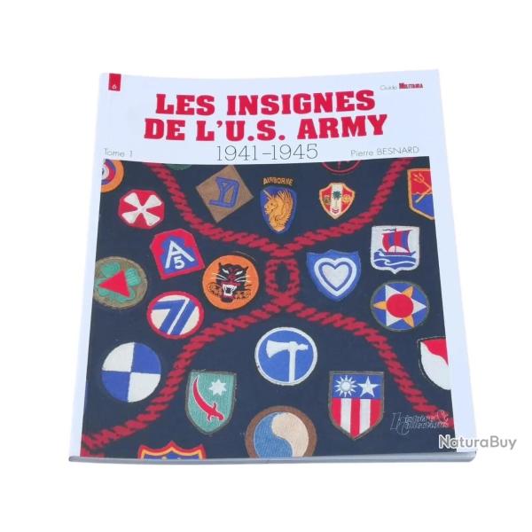 Les insignes de l'US Army 1941-1945 Tome 1 Histoire et Collections