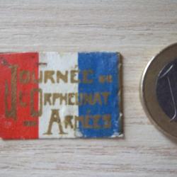 insigne journ&eacute;e 1WW 1914/18 collection militaire