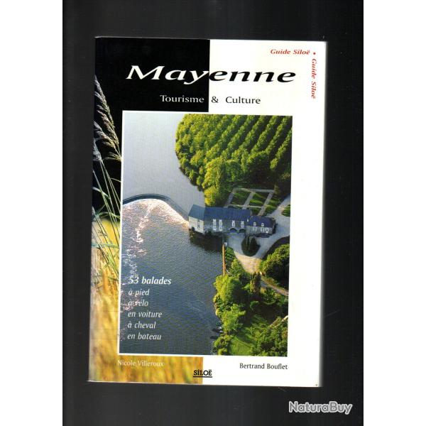 mayenne tourisme et culture guide silo� 53balades � pied, � v�lo,en voiture, � cheval, en bateau