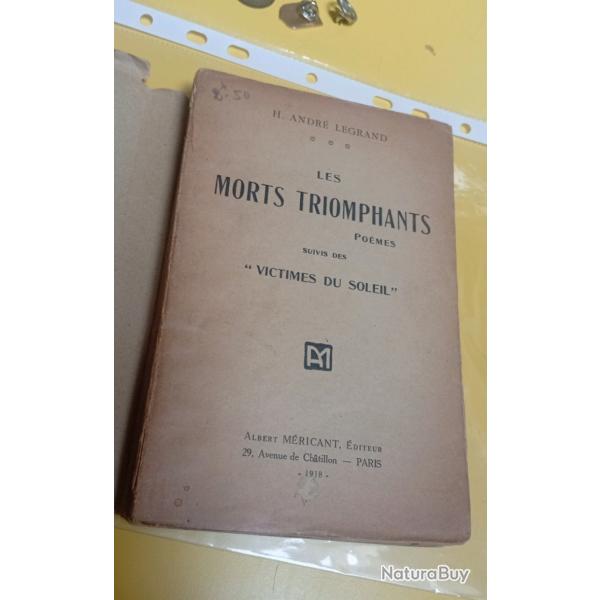 Les morts triomphants 1918 H.Andre Legrand suivis des victimes du soleil Mericant �diteur