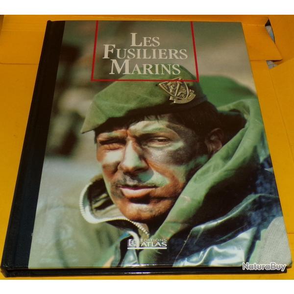 LES SEIGNEURS DE LA GUERRE : LES FUSILIERS MARINS  , EDITIONS ATLAS  , 127 PAGES DIMENSIONS 29,5 CM