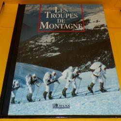 LES SEIGNEURS DE LA GUERRE : LES TROUPES DE MONTAGNE , EDITIONS ATLAS  , 127 PAGES DIMENSIONS 29,5 C