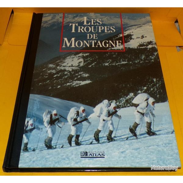 LES SEIGNEURS DE LA GUERRE : LES TROUPES DE MONTAGNE , EDITIONS ATLAS  , 127 PAGES DIMENSIONS 29,5 C