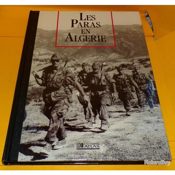 LES SEIGNEURS DE LA GUERRE : LES PARAS EN ALGERIE  , EDITIONS ATLAS  , 127 PAGES DIMENSIONS 29,5 CM