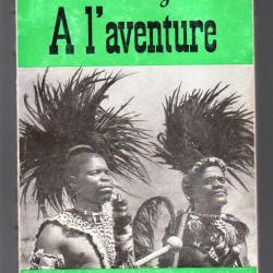 a l'aventure de stany vol 2 voyages et aventures diverses