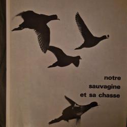 BOMMIER.NOTRE SAUVAGINE ET SA  CHASSE