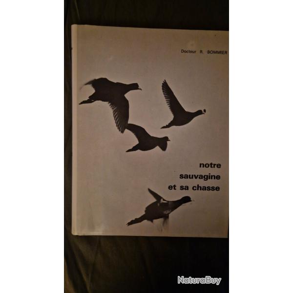 BOMMIER.NOTRE SAUVAGINE ET SA  CHASSE