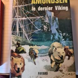 Amundsen le dernier viking Edouard Galic Fayard