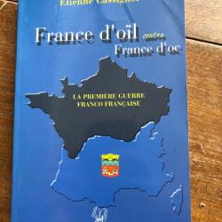 France d'o&iuml;l contre France d'oc, la premi&egrave;re guerre franco-fran&ccedil;aise, Etienne Cassignol - 2006