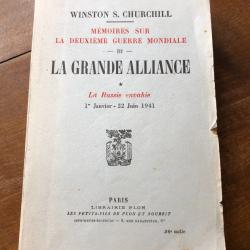 WINSTON CHURCHILL m&eacute;moires, tome III, la grande alliance la Russie envahie