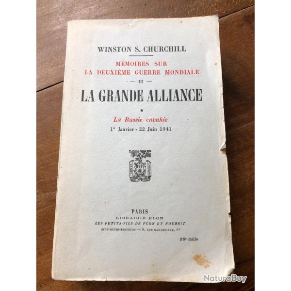 WINSTON CHURCHILL m�moires, tome III, la grande alliance la Russie envahie