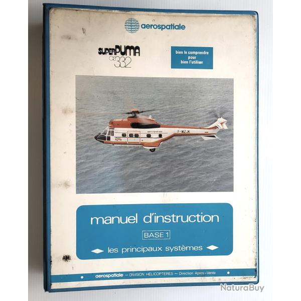 Rare - A�rospatiale - Super Puma AS332 : manuel d'instruction - Base 1- Les principaux syst�mes