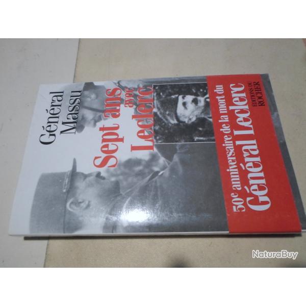 LIVRE  7 ANS AVEC LECLERC. GENERAL MASSU