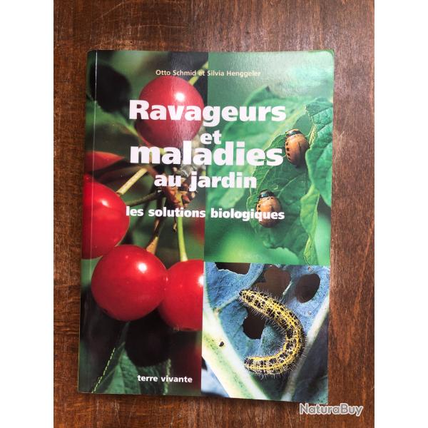 Ravageurs et maladies au jardin - Les solutions biologiques - Terre vivante