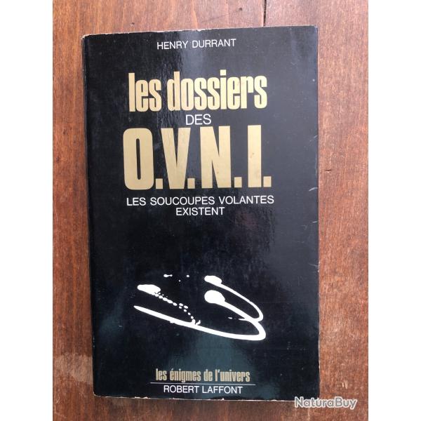 Les dossiers des OVNI, Henry Durrant - les �nigmes de l'univers Robert Laffont