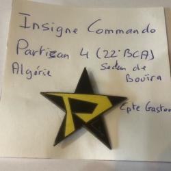 Rare Insigne Commando Partisan 4 (22&egrave;me BCA) - Guerre d'Alg&eacute;rie