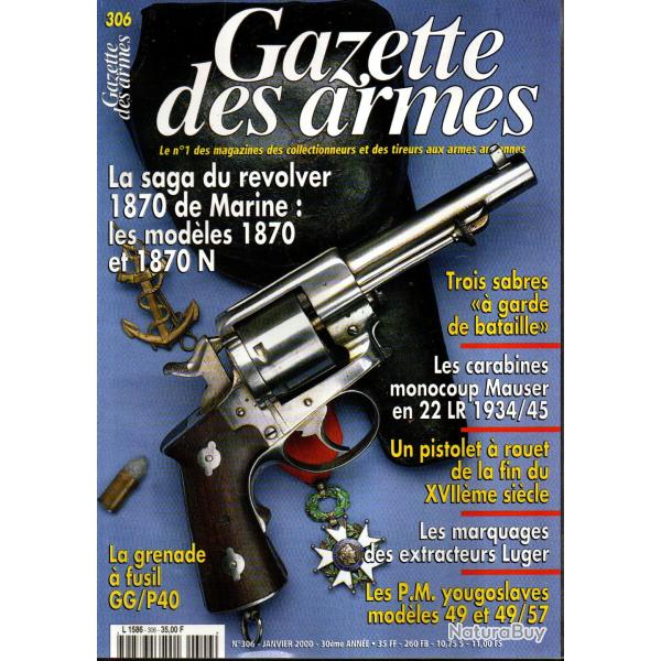 gazette des armes 306, marquages extracteurs luger, 1870 de marine part 2, pm yougoslave m 49 et m 5