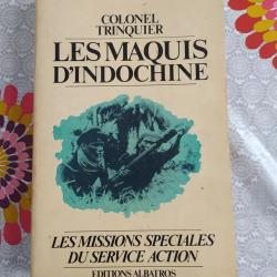 LIVRE LES MAQUIS D INDOCHINE COLONEL TRINQUIER DEDICACE AU COLONEL LENOIR
