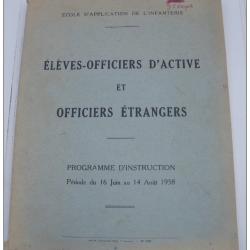 ECOLE APPLICATION INFANTERIE : ELEVES OFFICIERS D'ACTIVE ET OFFICIERS ETRANGERS , PERIODE DU 16 JUIN