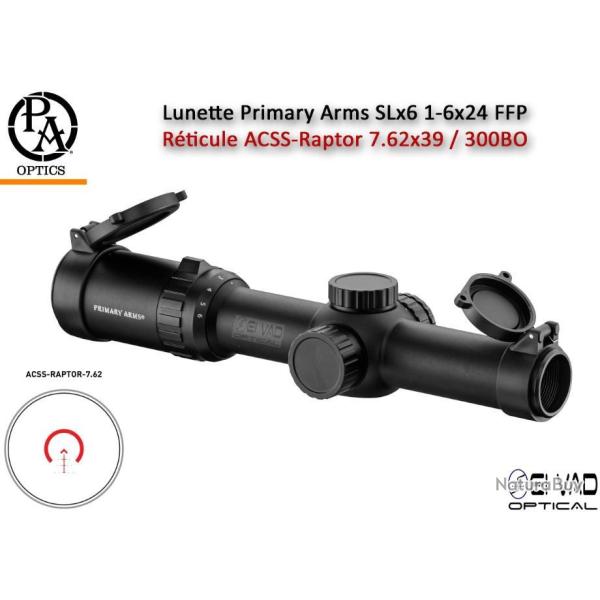 Lunette Primary Arms SLx6 1-6x24 FFP pour AK - R�ticule ACSS-Raptor 7,62x39 / 300BLK