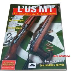 L'US M1 La carabine de la lib&eacute;ration - Gazette des armes n&deg; 14 Hors s&eacute;rie