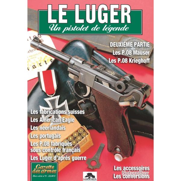 LE LUGER , UN PISTOLET DE LEGENDE TOME 2