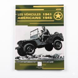Les v&eacute;hicules Am&eacute;ricains 1941-1945 Jean Huon Edtions CREPIN LEBLOND
