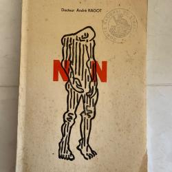 Rare livre 1964 N N docteur Andr&eacute; RagotT&eacute;moignage