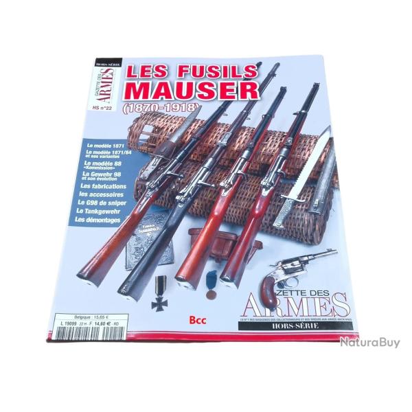 Les Fusils Mauser de 1870 � 1918 Gazette des Armes HS N� 22 78 pages